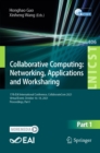 Collaborative Computing: Networking, Applications and Worksharing : 17th EAI International Conference, CollaborateCom 2021, Virtual Event, October 16-18, 2021, Proceedings, Part I - eBook