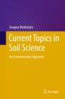 Current Topics in Soil Science : An Environmental Approach - eBook