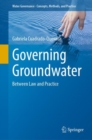 Governing Groundwater : Between Law and Practice - eBook