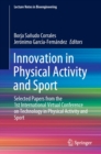 Innovation in Physical Activity and Sport : Selected Papers from the 1st International Virtual Conference on Technology in Physical Activity and Sport - eBook