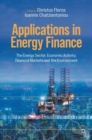 Applications in Energy Finance : The Energy Sector, Economic Activity, Financial Markets and the Environment - eBook