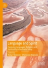 Language and Spirit : Exploring Languages, Religions and Spirituality in Australia Today - eBook