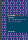 Robbery : The Tipping Point Between Theft and Violence - eBook