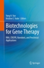 Biotechnologies for Gene Therapy : RNA, CRISPR, Nanobots, and Preclinical Applications - eBook