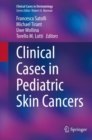 Clinical Cases in Pediatric Skin Cancers - Book