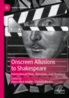 Onscreen Allusions to Shakespeare : International Films, Television, and Theatre - eBook