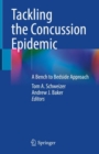Tackling the Concussion Epidemic : A Bench to Bedside Approach - eBook