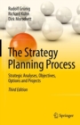 The Strategy Planning Process : Strategic Analyses, Objectives, Options and Projects - eBook