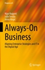 Always-On Business : Aligning Enterprise Strategies and IT in the Digital Age - eBook