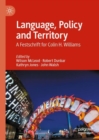 Language, Policy and Territory : A Festschrift for Colin H. Williams - eBook