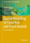 Spatial Modelling of Flood Risk and Flood Hazards : Societal Implications - eBook