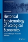 Historical Epistemology of Ecological Economics : Essays on the Styles of Economic Reasoning - eBook