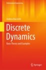 Discrete Dynamics : Basic Theory and Examples - eBook