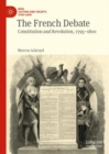 The French Debate : Constitution and Revolution, 1795-1800 - eBook