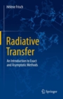 Radiative Transfer : An Introduction to Exact and Asymptotic Methods - eBook