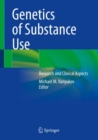 Genetics of Substance Use : Research and Clinical Aspects - eBook
