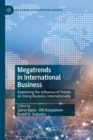 Megatrends in International Business : Examining the Influence of Trends on Doing Business Internationally - eBook