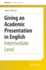 Giving an Academic Presentation in English : Intermediate Level - Book