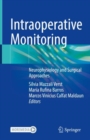 Intraoperative Monitoring : Neurophysiology and Surgical Approaches - eBook