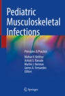Pediatric Musculoskeletal Infections : Principles & Practice - eBook