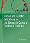 Motion and Genetic Definitions in the Sixteenth-Century Euclidean Tradition - eBook