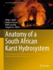Anatomy of a South African Karst Hydrosystem : The Hydrology and Hydrogeology of the Cradle of Humankind World Heritage Site - eBook
