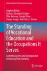 The Standing of Vocational Education and the Occupations It Serves : Current Concerns and Strategies For Enhancing That Standing - eBook