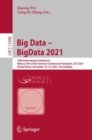 Big Data - BigData 2021 : 10th International Conference, Held as Part of the Services Conference Federation, SCF 2021, Virtual Event, December 10-14, 2021, Proceedings - eBook