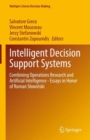 Intelligent Decision Support Systems : Combining Operations Research and Artificial Intelligence - Essays in Honor of Roman Slowinski - eBook