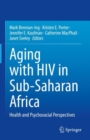 Aging with HIV in Sub-Saharan Africa : Health and Psychosocial Perspectives - eBook
