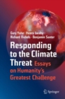 Responding to the Climate Threat : Essays on Humanity's Greatest Challenge - eBook