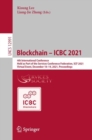 Blockchain - ICBC 2021 : 4th International Conference, Held as Part of the Services Conference Federation, SCF 2021, Virtual Event, December 10-14, 2021, Proceedings - eBook