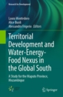 Territorial Development and Water-Energy-Food Nexus in the Global South : A Study for the Maputo Province, Mozambique - eBook