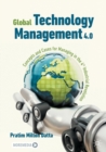 Global Technology Management 4.0 : Concepts and Cases for Managing in the 4th Industrial Revolution - Book