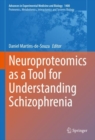 Neuroproteomics as a Tool for Understanding Schizophrenia - eBook