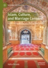 Islam, Culture, and Marriage Consent : Hanafi Jurisprudence and the Pashtun Context - eBook