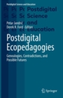 Postdigital Ecopedagogies : Genealogies, Contradictions, and Possible Futures - eBook