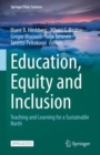 Education, Equity and Inclusion : Teaching and Learning for a Sustainable North - eBook