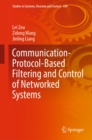 Communication-Protocol-Based Filtering and Control of Networked Systems - eBook