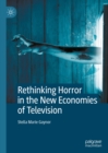 Rethinking Horror in the New Economies of Television - eBook