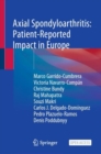 Axial Spondyloarthritis: Patient-Reported Impact in Europe - eBook