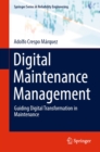 Digital Maintenance Management : Guiding Digital Transformation in Maintenance - eBook