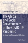The Global and Social Consequences of the COVID-19 Pandemic : An Ethical and Philosophical Reflection - eBook