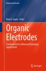 Organic Electrodes : Fundamental to Advanced Emerging Applications - eBook