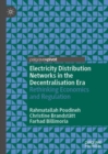 Electricity Distribution Networks in the Decentralisation Era : Rethinking Economics and Regulation - eBook