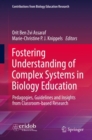 Fostering Understanding of Complex Systems in Biology Education : Pedagogies, Guidelines and Insights from Classroom-based Research - eBook