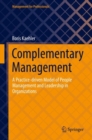 Complementary Management : A Practice-driven Model of People Management and Leadership in Organizations - eBook