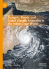 Droughts, Floods, and Global Climatic Anomalies in the Indian Ocean World - eBook