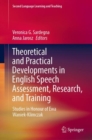 Theoretical and Practical Developments in English Speech Assessment, Research, and Training : Studies in Honour of Ewa Waniek-Klimczak - eBook
