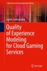 Quality of Experience Modeling for Cloud Gaming Services - eBook
